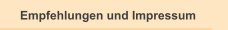 Empfehlungen und Impressum